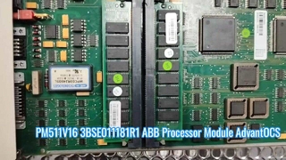 PM511V16 3BSE011181R1 ABB หน่วยประมวลผลกลางโมดูลตัวประมวลผล Advant OCS System